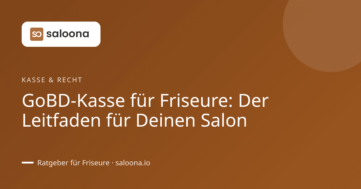 GoBD-Kasse für Friseure: Der Leitfaden für Deinen Salon