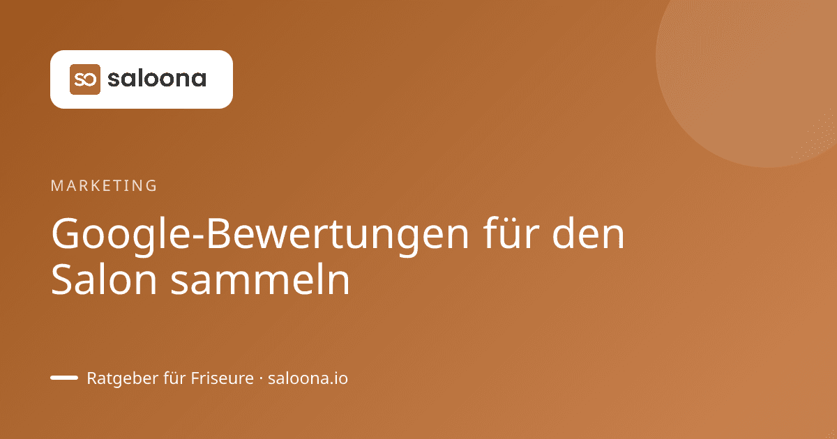 Google-Bewertungen für den Salon sammeln