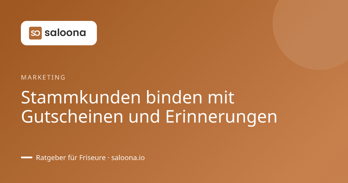 Stammkunden binden mit Gutscheinen und Erinnerungen
